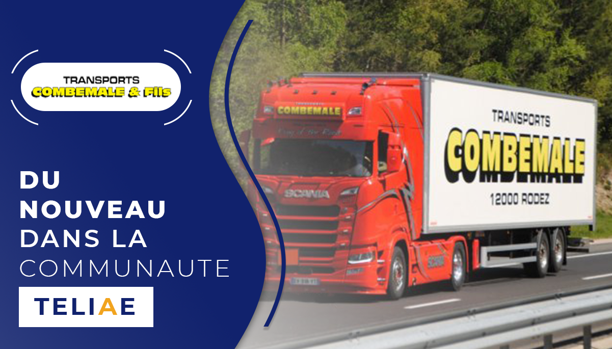 [ACTU'] Transports Combemale & Fils rejoint la communauté Teliae